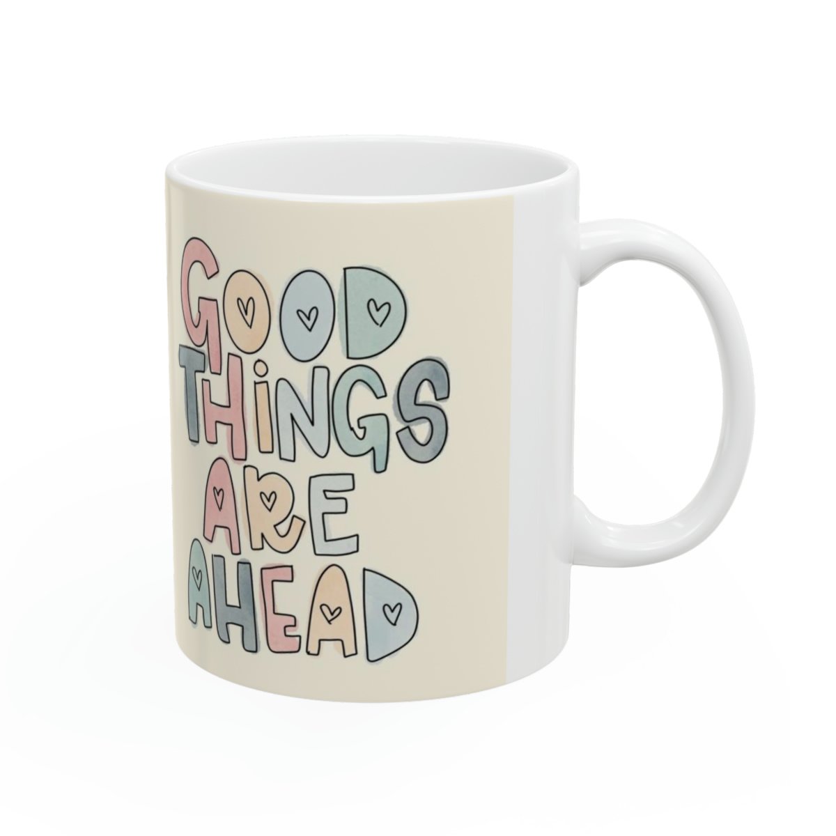 Ceramic Mug with Motivation Quote: "Good Things are Ahead", 11oz - Image 5