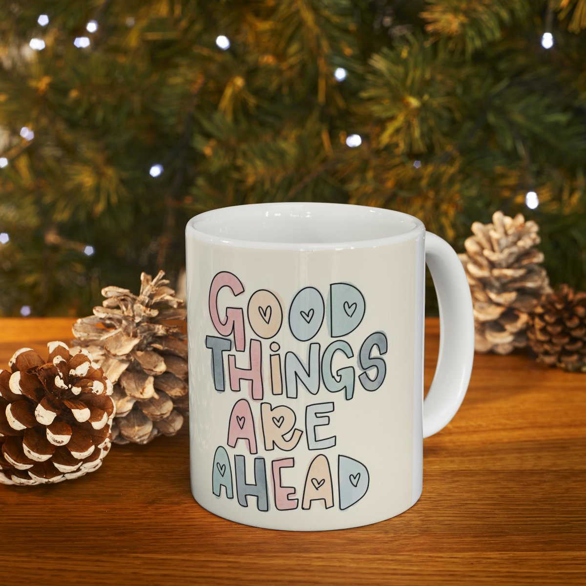 Ceramic Mug with Motivation Quote: "Good Things are Ahead", 11oz - Image 10