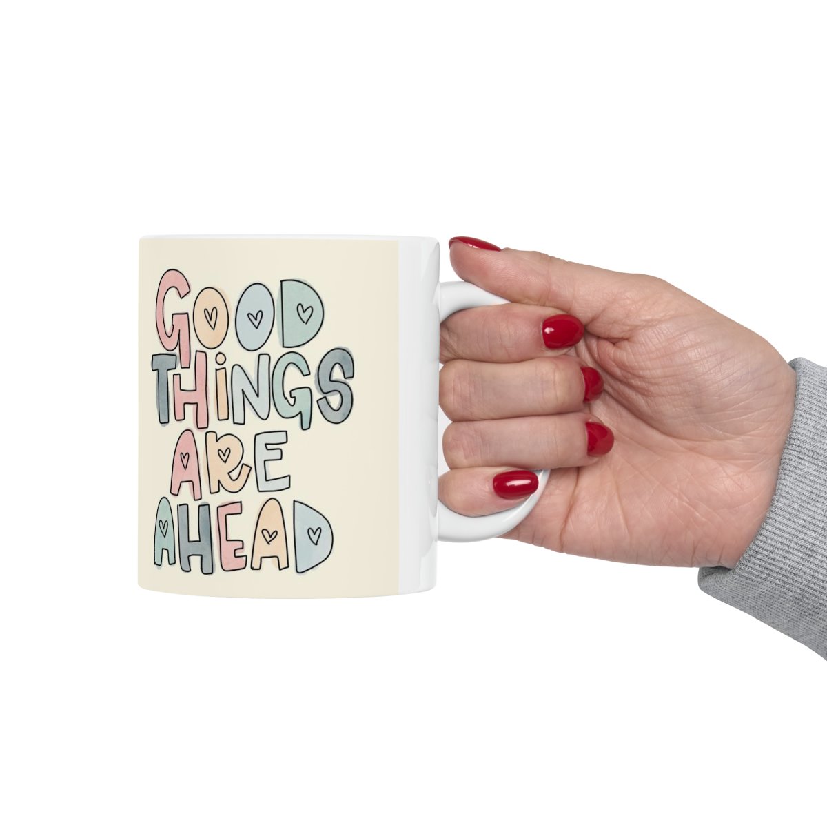 Ceramic Mug with Motivation Quote: "Good Things are Ahead", 11oz - Image 13